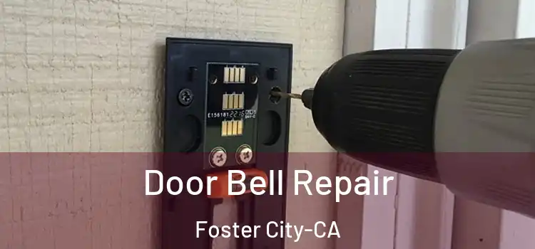 Door Bell Repair Foster City-CA