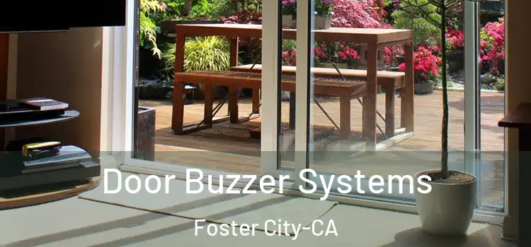 Door Buzzer Systems Foster City-CA